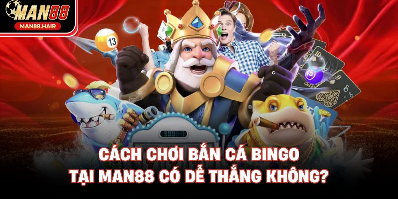 Cách chơi bắn cá Bingo